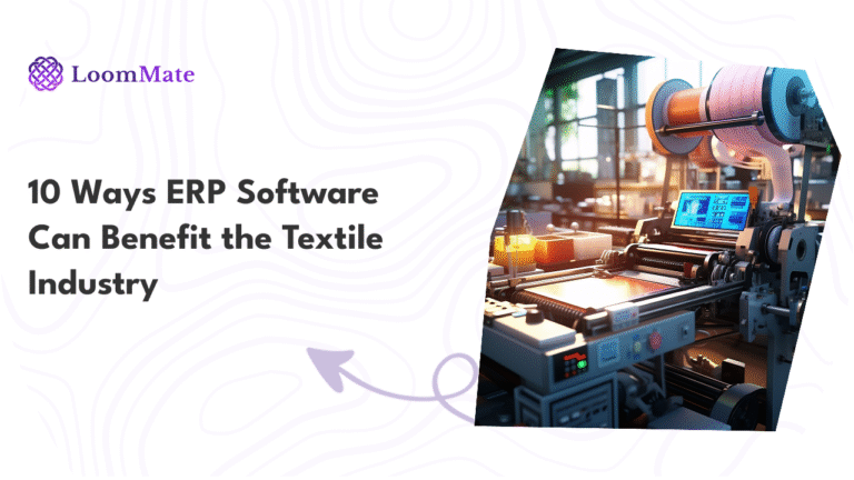 10 Ways ERP Software Can Benefit the Textile Industry