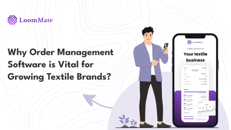 Why Order Management Software is Vital for Growing Textile Brands