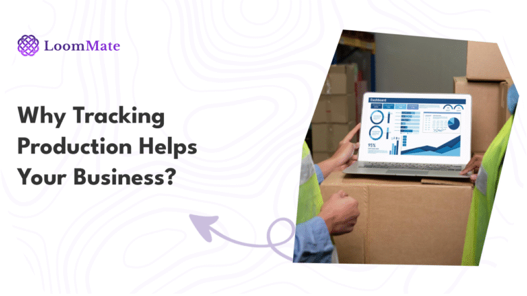 Why Tracking Production Helps Your Business