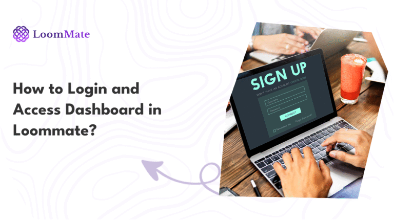 How to Login and Access Dashboard in Loommate