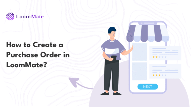 How to Create a Purchase Order in LoomMate