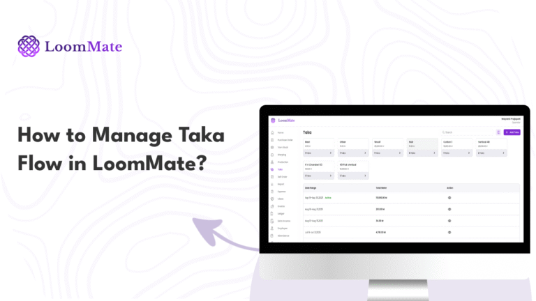 How to Manage Taka Flow in LoomMate